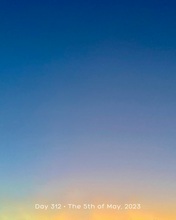 Load image into Gallery viewer, Day 312 • The 5th of May, 2023