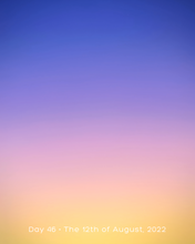 Load image into Gallery viewer, Day 46 • The 12th of August