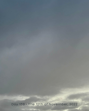 Load image into Gallery viewer, Day 138 • The 12th of November