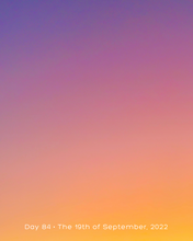 Load image into Gallery viewer, Day 84 • The 19th of September
