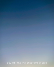 Load image into Gallery viewer, Day 143 • The 17th of November
