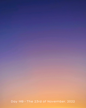 Load image into Gallery viewer, Day 149 • The 23rd of November