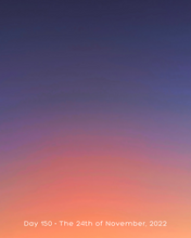 Load image into Gallery viewer, Day 150 • The 24th of November