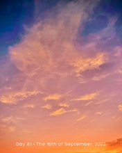 Load image into Gallery viewer, Day 81 • The 16th of September